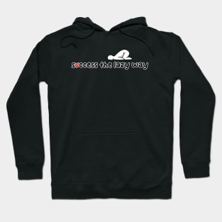 success the lazy way Hoodie